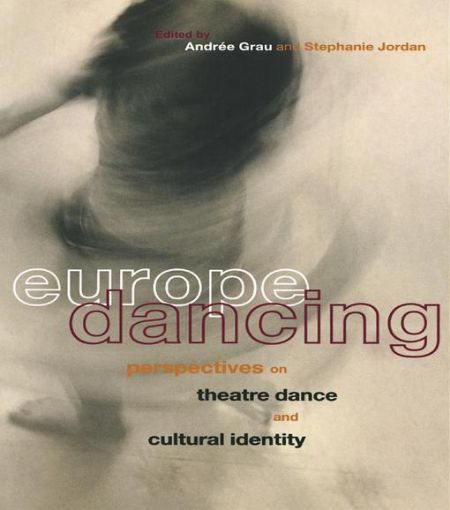 Picture of Europe Dancing: Perspectives on Theatre, Dance, and Cultural Identity