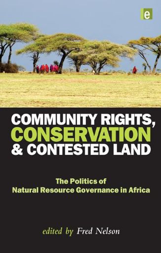 Picture of Community Rights, Conservation and Contested Land: The Politics of Natural Resource Governance in Africa