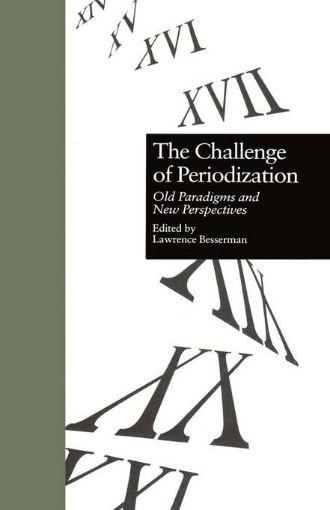 Picture of The Challenge of Periodization: Old Paradigms and New Perspectives
