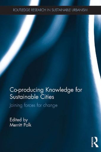 Picture of Co-producing Knowledge for Sustainable Cities: Joining Forces for Change