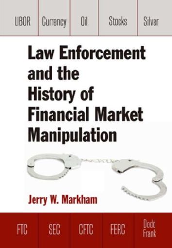 Picture of Law Enforcement and the History of Financial Market Manipulation