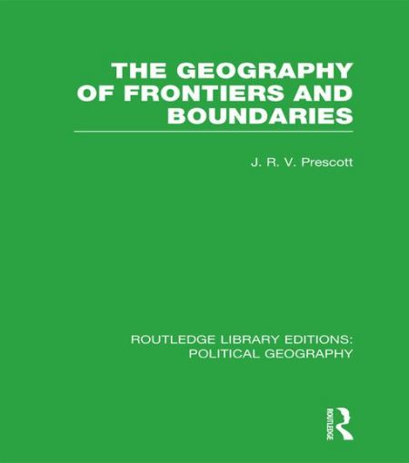 Picture of The Geography of Frontiers and Boundaries (Routledge Library Editions: Political Geography)