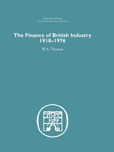 Picture of The Finance of British Industry, 1918-1976