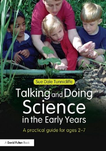 Picture of Talking and Doing Science in the Early Years: A practical guide for ages 2-7