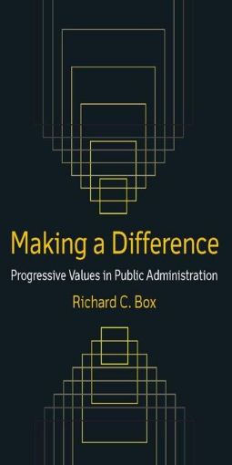 Picture of Making a Difference: Progressive Values in Public Administration: Progressive Values in Public Administration