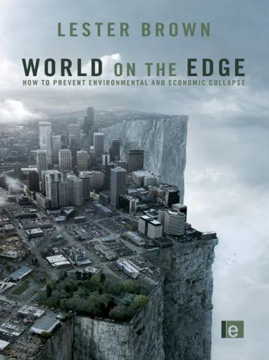 Picture of World on the Edge: How to Prevent Environmental and Economic Collapse