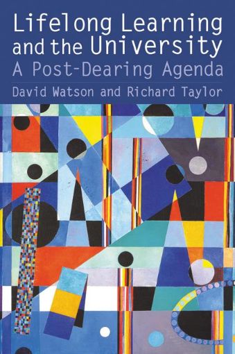 Picture of Lifelong Learning and the University: A Post-Dearing Agenda