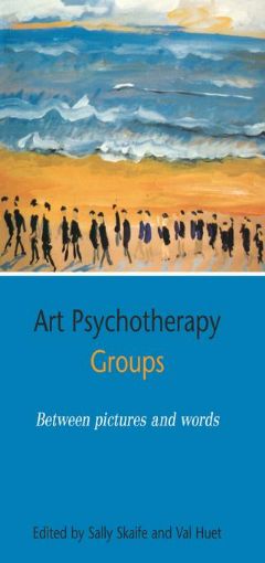 Picture of Art Psychotherapy Groups: Between Pictures and Words
