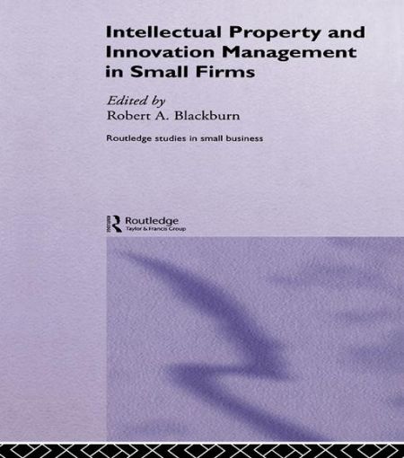 Picture of Intellectual Property and Innovation Management in Small Firms
