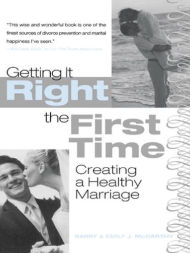 Picture of Getting It Right the First Time: Creating a Healthy Marriage