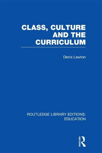 Picture of Class, Culture and the Curriculum (Rle Edu B)