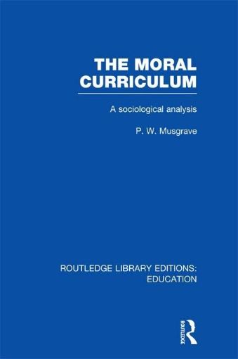 Picture of The Moral Curriculum: A Sociological Analysis