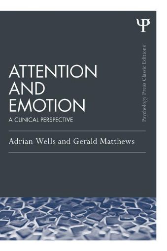 Picture of Attention and Emotion (Classic Edition): A clinical perspective