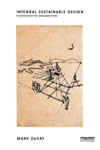Picture of Integral Sustainable Design: Transformative Perspectives