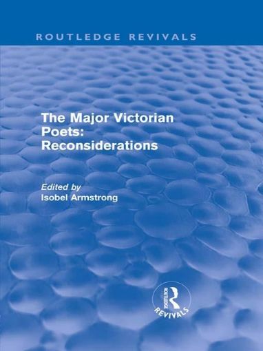 Picture of The Major Victorian Poets: Reconsiderations (Routledge Revivals)