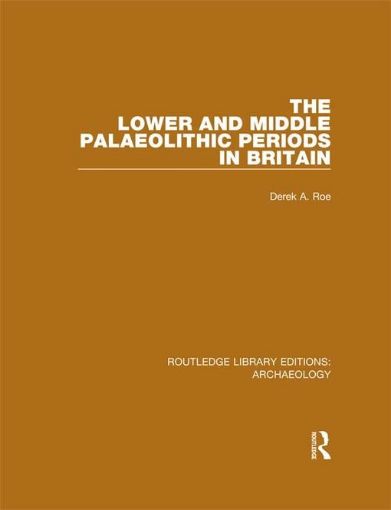 Picture of The Lower and Middle Palaeolithic Periods in Britain