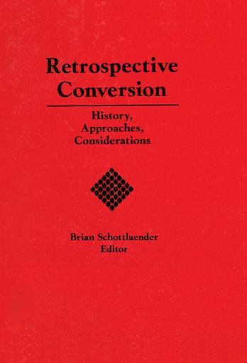 Picture of Retrospective Conversion Now in Paperback: History, Approaches, Considerations