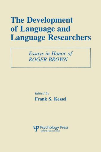 Picture of The Development of Language and Language Researchers: Essays in Honor of Roger Brown