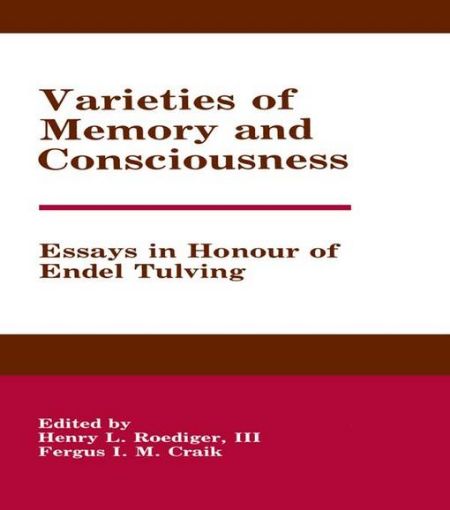 Picture of Varieties of Memory and Consciousness: Essays in Honour of Endel Tulving