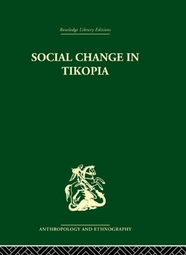 Picture of Social Change in Tikopia: Re-Study of a Polynesian Community After a Generation
