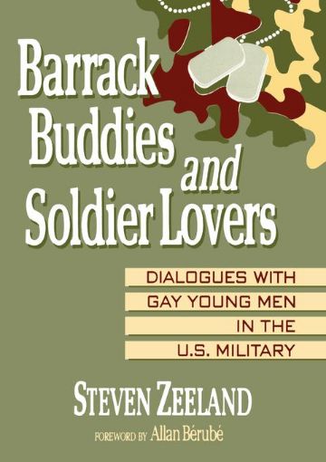 Picture of Barrack Buddies and Soldier Lovers: Dialogues With Gay Young Men in the U.S. Military
