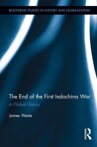 Picture of The End of the First Indochina War: A Global History