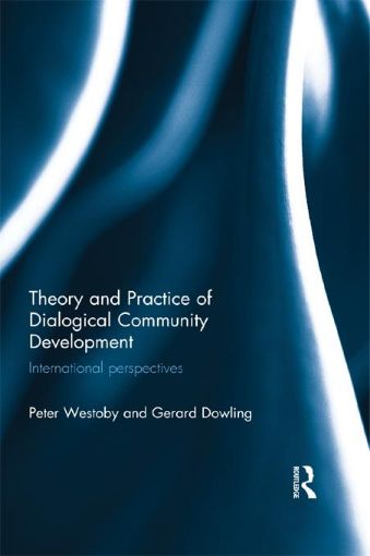 Picture of Theory and Practice of Dialogical Community Development: International Perspectives