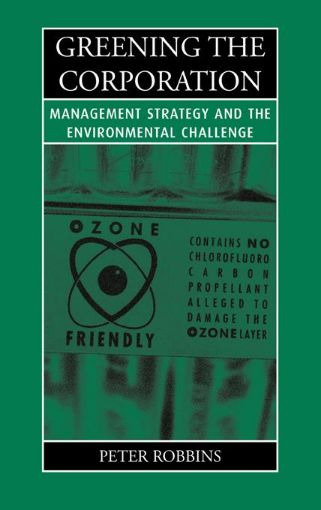 Picture of Greening the Corporation: Management Strategy and the Environmental Challenge