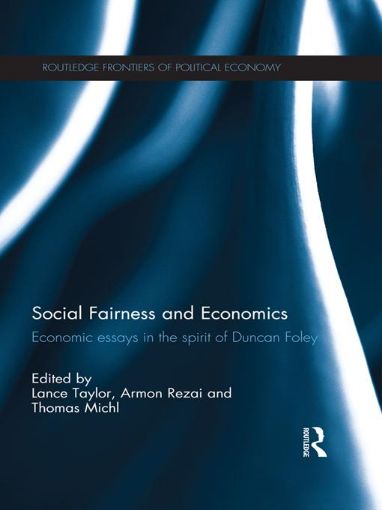 Picture of Social Justice and Economics: Critical Economic Theory in the Spirit of Duncan Foley: Economic Essays in the Spirit of Duncan Foley