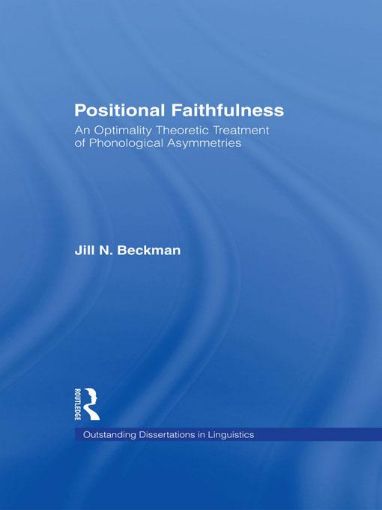 Picture of Positional Faithfulness: An Optimality Theoretic Treatment of Phonological Asymmetries