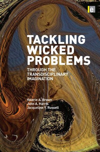 Picture of Tackling Wicked Problems: Through the Transdisciplinary Imagination