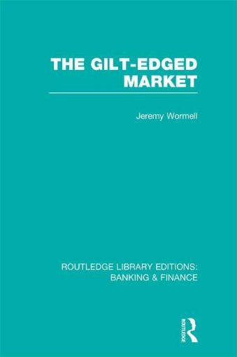 Picture of The Gilt-Edged Market (Rle Banking & Finance)