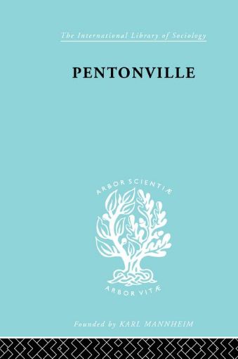 Picture of Pentonville: A Sociological Study of an English Prison