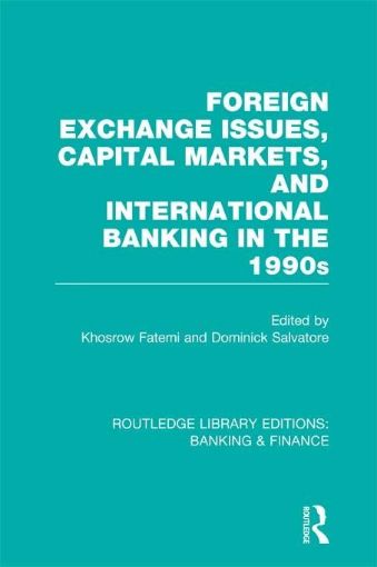 Picture of Foreign Exchange Issues, Capital Markets and International Banking in the 1990s (Rle Banking & Finance)