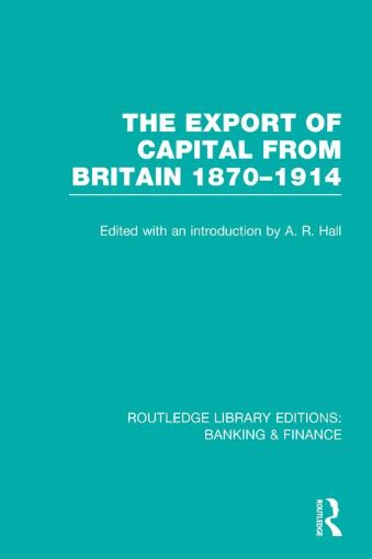 Picture of The Export of Capital from Britain: 1870-1914