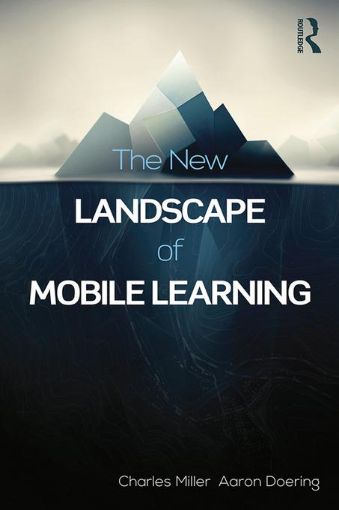 Picture of The New Landscape of Mobile Learning: Redesigning Education in an App-Based World