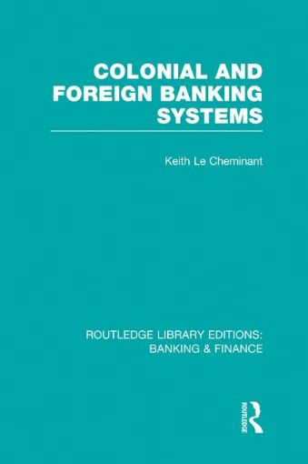 Picture of Colonial and Foreign Banking Systems (Rle Banking & Finance)