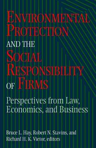 Picture of Environmental Protection and the Social Responsibility of Firms: "Perspectives from Law, Economics, and Business"