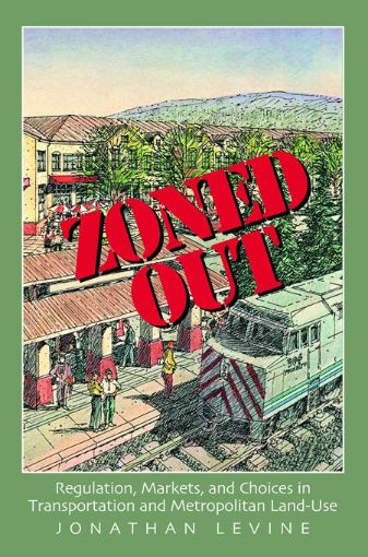 Picture of Zoned Out: Regulation, Markets, and Choices in Transportation and Metropolitan Land Use