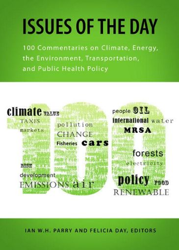 Picture of Issues of the Day: 100 Commentaries on Climate, Energy, the Environment, Transportation, and Public Health Policy