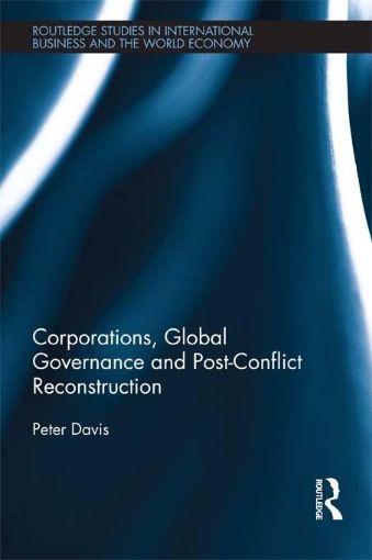 Picture of Corporations, Global Governance and Post-Conflict Reconstruction