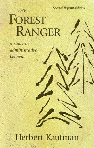 Picture of The Forest Ranger: A Study in Administrative Behavior