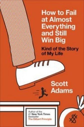 Picture of How Fail At Almost Everything And Still Win Big