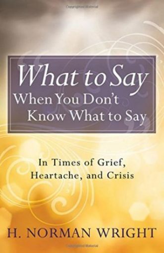 Picture of What To Say When You Don't Know What To Say