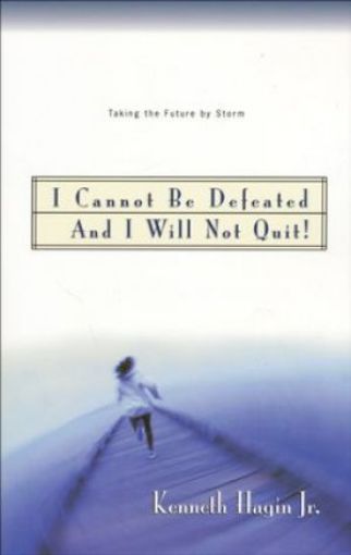 Picture of I Cannot Be Defeated And I Will Not Quit