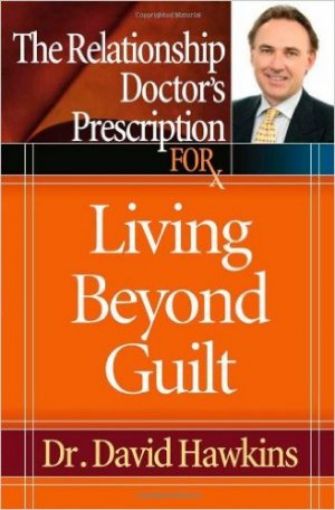 Picture of The Relationship Doctor's Prescription For Living Beyond Guilt