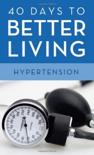 Picture of 40 Days To Better Living: Hypertension