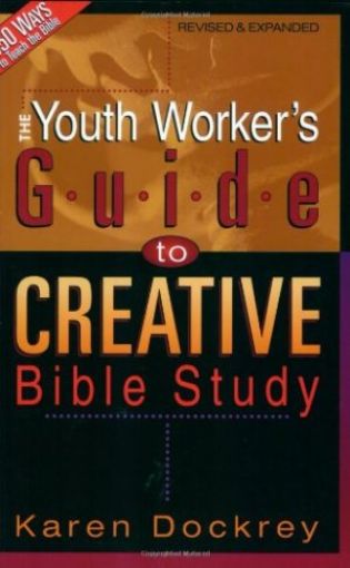 Picture of The Youth Worker's Guide To Creative Bible Study