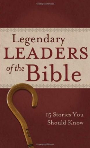 Picture of Legendary Leaders Of The Bible