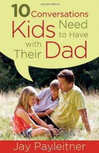 Picture of 10 Conversations Kids Need To Have With Their Dad